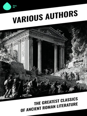 cover image of The Greatest Classics of Ancient Roman Literature